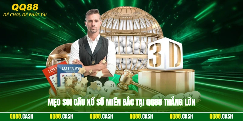 Mẹo soi cầu xổ số miền bắc tại QQ88 thắng lớn